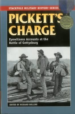 Pickett's Charge: Eyewitness Accounts at the Battle of Gettysburg
