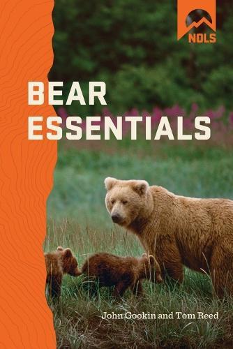 Nols Bear Essentials: Hiking and Camping in Bear Country