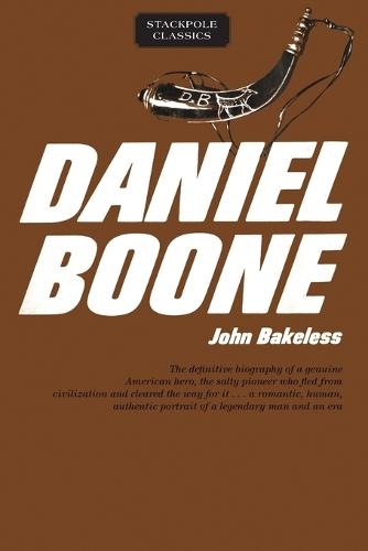Daniel Boone: Master of the Wilderness