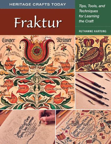 Fraktur: Tips, Tools, and Techniques for Learning the Craft