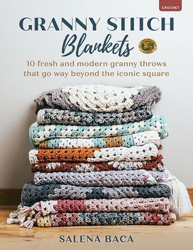 Granny Stitch Blankets: 10 Fresh and Modern Granny Throws That Go Way Beyond the Iconic Square