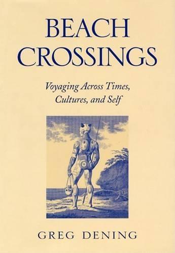 Beach Crossings: Voyaging Across Times, Cultures and Self