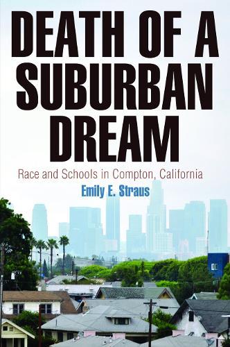 Death of a Suburban Dream: Race and Schools in Compton, California