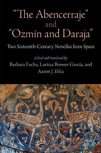""the Abencerraje"" and ""Ozmín and Daraja"": Two Sixteenth-Century Novellas from Spain