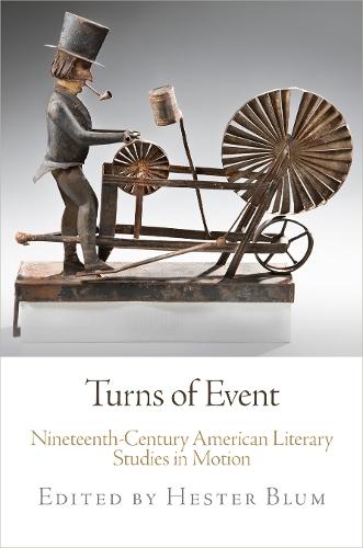 Turns of Event: Nineteenth-Century American Literary Studies in Motion