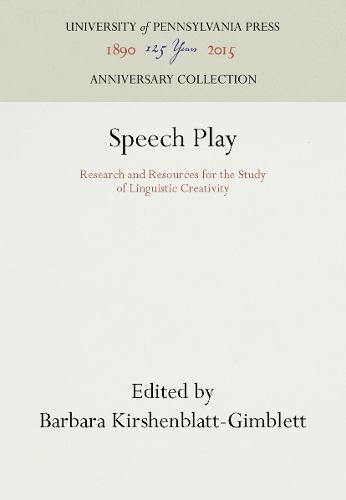Speech Play: Research and Resources for the Study of Linguistic Creativity