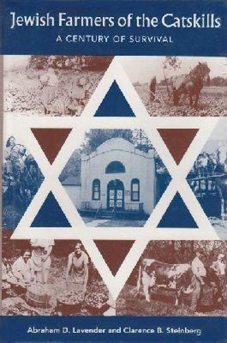Jewish Farmers of the Catskills: A Century of Survival