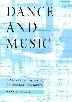 Dance and Music: A Guide to Dance Accompaniment for Musicians and Dance Teachers