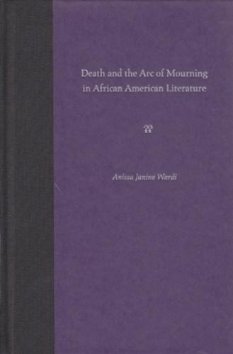 Death and the ARC of Mourning in African American Literature