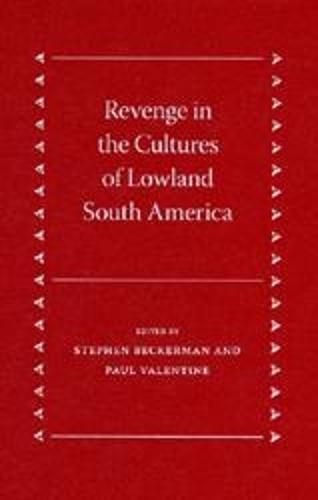 Revenge in the Cultures of Lowland South America