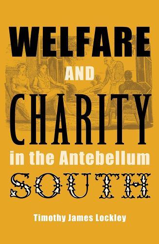 Welfare and Charity in the Antebellum South