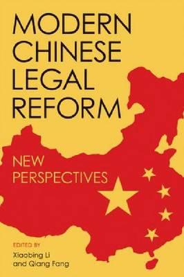 Modern Chinese Legal Reform: New Perspectives