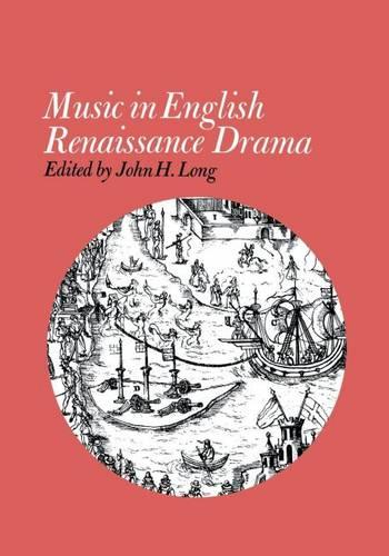 Music in English Renaissance Drama