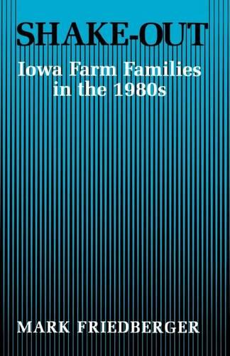 Shake-Out: Iowa Farm Families in the 1980s