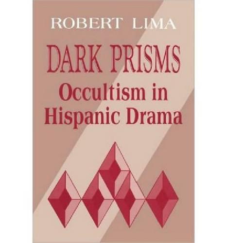 Dark Prisms: Occultism in Hispanic Drama