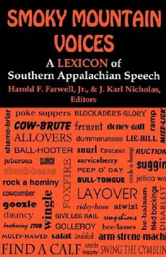 Smoky Mountain Voices: A Lexicon of Southern Appalachian Speech Based on the Research of Horace Kephart