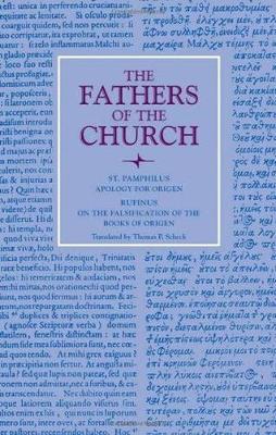 Apology for Origen: with On the Falsification of the Books of Origen by Rufinus, Vol. 120
