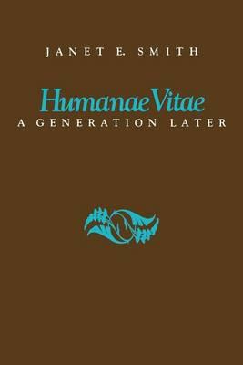 Humanae Vitae: A Generation Later