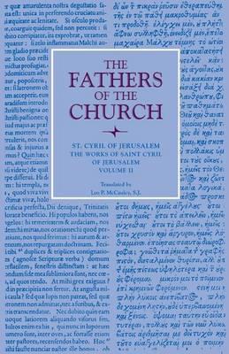 The Works of Saint Cyril of Jerusalem, Volume 2: Vol. 64