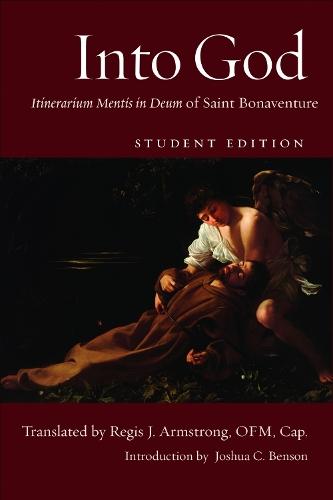 Into God: Itinerarium Mentis in Deum of Saint Bonaventure