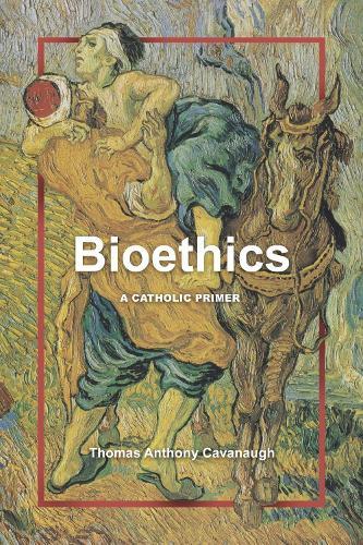 Bioethics: A Catholic Primer
