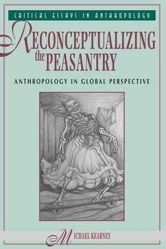 Reconceptualizing The Peasantry: Anthropology In Global Perspective
