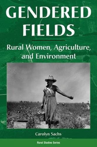 Gendered Fields: Rural Women, Agriculture, And Environment
