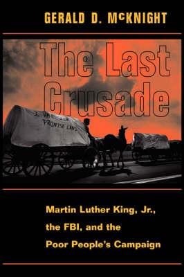 The Last Crusade: Martin Luther King Jr., The FBI,  and The Poor People's Campaign