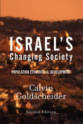 Israel's Changing Society: Population, Ethnicity, And Development, Second Edition