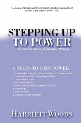 Stepping Up To Power: The Political Journey Of Women In America
