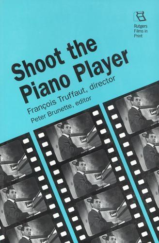 Shoot the Piano Player: Francois Truffaut, Director