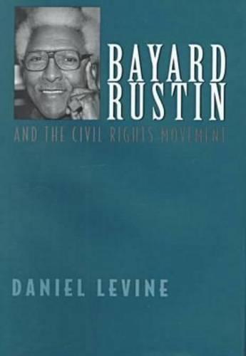 Bayard Rustin and the Civil Rights Movement