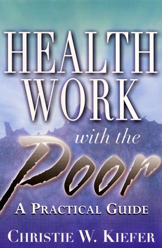 Health Work with the Poor: A Practical Guide