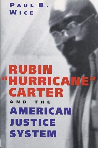 Rubin ' Hurricane' Carter and the American Justice System