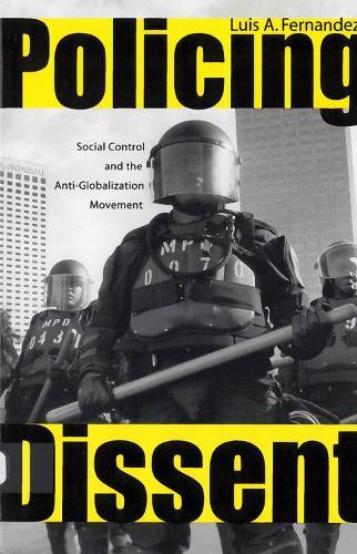 Policing Dissent: Social Control and the Anti-globalization Movement
