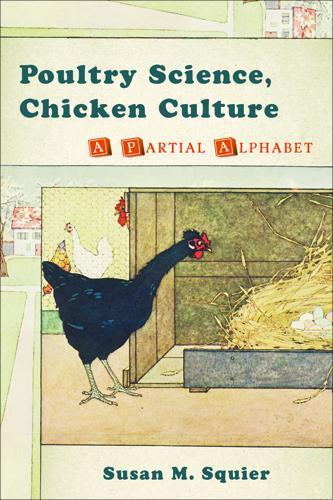 Poultry Science, Chicken Culture: A Partial Alphabet