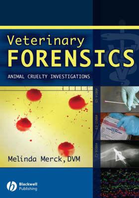 Veterinary Forensics: Animal Cruelty Investigations