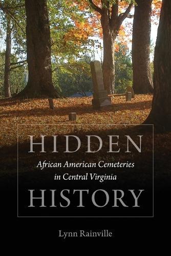 Hidden History: African American Cemeteries in Central Virginia