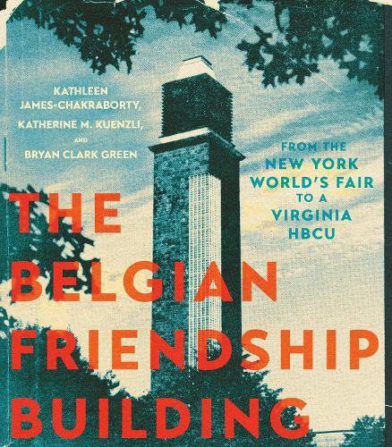 The Belgian Friendship Building: From the New York World's Fair to a Virginia HBCU