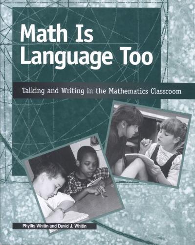 Math is Language Too: Talking and Writing in the Mathematics Classroom
