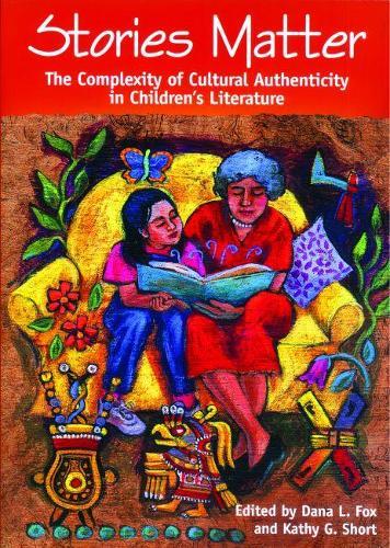 Stories Matter: The Complexity of Cultural Authenticity in Children's Literature