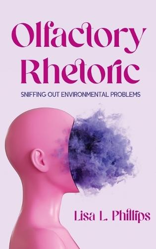 Olfactory Rhetoric: Sniffing Out Environmental Problems