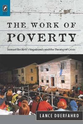 The Work of Poverty: Samuel Beckett's Vagabonds and the Theater of Crisis