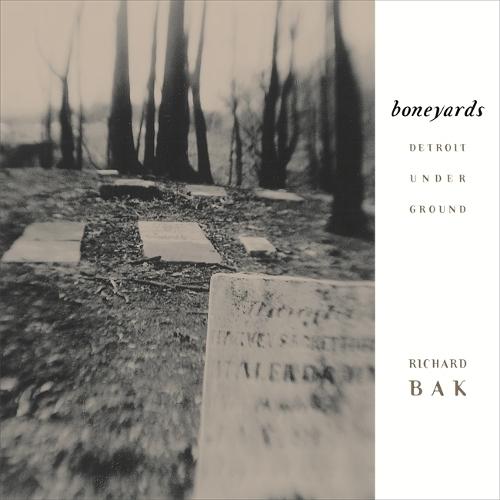 Boneyards: Detroit Under Ground