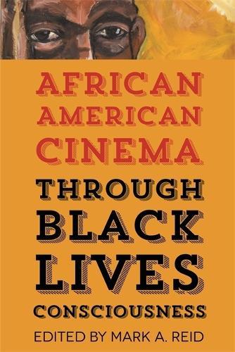 African American Cinema Through Black Lives Consciousness