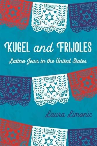 Kugel and Frijoles: Latino Jews in the United States