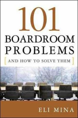 101 Boardroom Problems and How to Solve Them