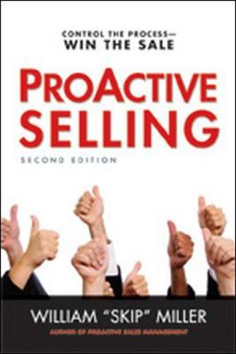 ProActive Selling: Control the Process--Win the Sale