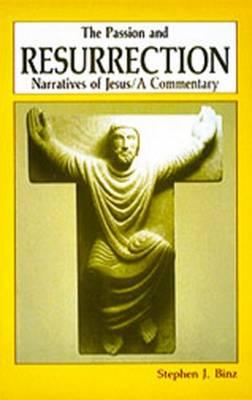 The Passion and Resurrection Narratives of Jesus: A Commentary