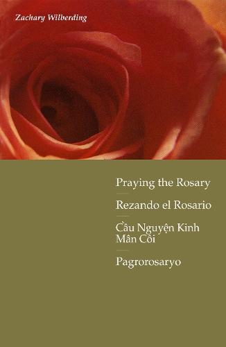 Praying the Rosary: With Scripture in Four Languages